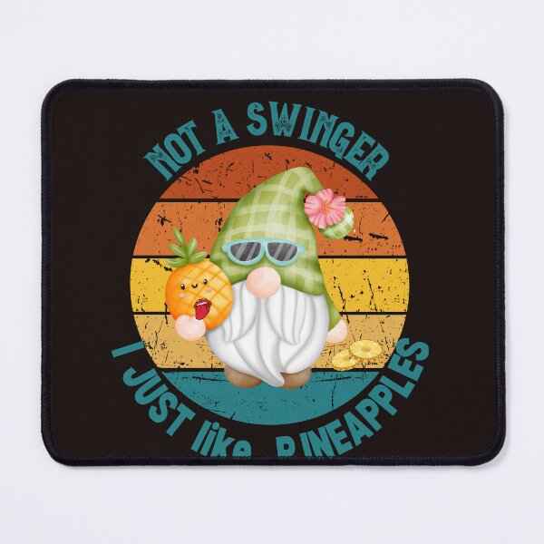Item preview, Not a Swinger, I Just Like Pineapples designed and sold by leshewle.
