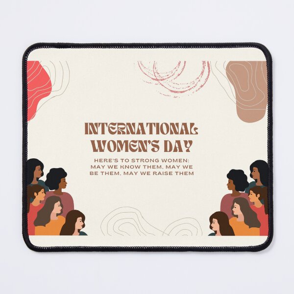 Item preview, Happy International Women's Day - Here's to strong women: may we know them, may we be them, may we raise them designed and sold by aywchen.