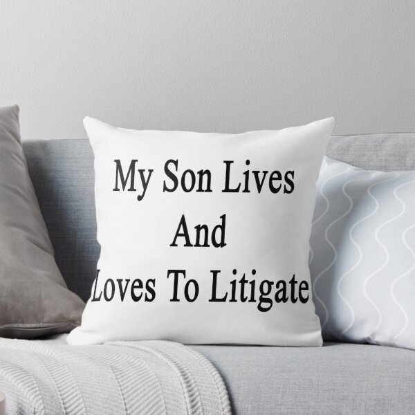 Item preview, My Son Lives And Loves To Litigate  designed and sold by supernova23.