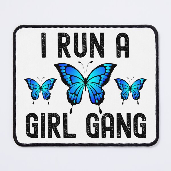 Item preview, I Run a Girl Gang, Girls Day - Butterfly Pattern, International Woman's Day, Mothers Day Gift Idea for Her designed and sold by barretp27.