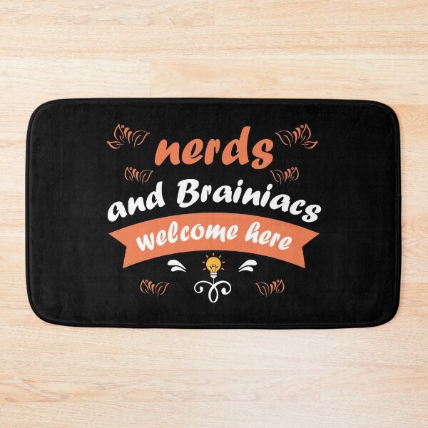 Item preview, Nerds And Brainiaces Welcome Here designed and sold by FrankieDiamond.