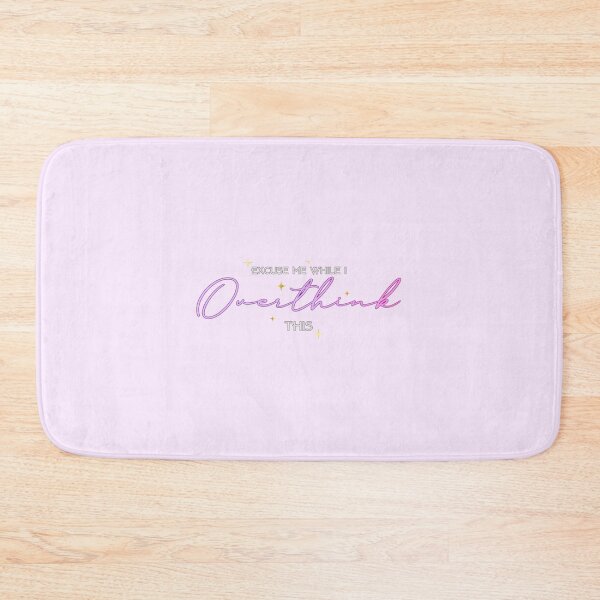 Item preview, Excuse Me While I Overthink This designed and sold by SimplyCosmic11.