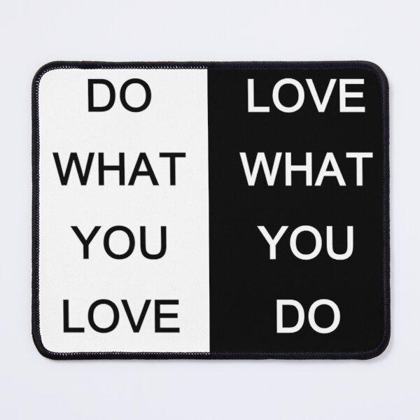Item preview, Do what you love, Love what you do designed and sold by 3-1415926535.