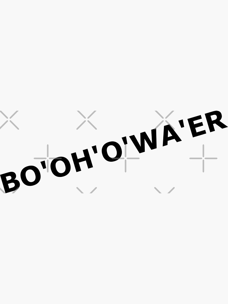 How to Pronounce BO'OH'O'WO'ER 