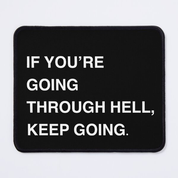 Item preview, If You’re Going Through Hell designed and sold by Submariner  °.