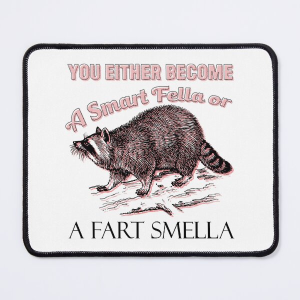 Item preview, Raccoon Smart Fella Fart Smella designed and sold by Jada Kovacek.