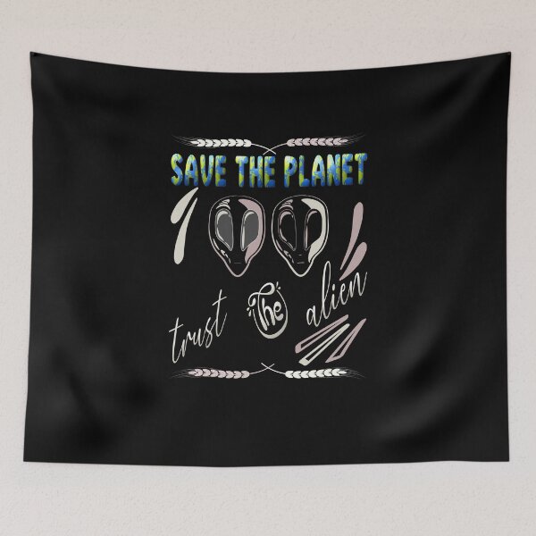 Item preview, Save the planet trust the alien designed and sold by dionusos-vogue.