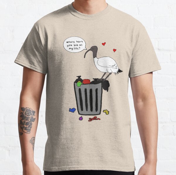 Where have you bin all my life?  Classic T-Shirt