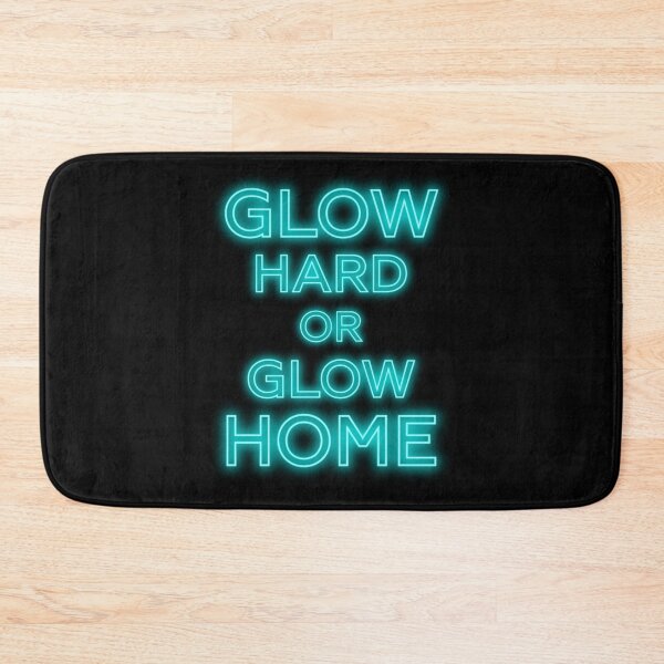 Item preview, GLOW HARD OR GLOW HOME - funny cool glowing designed and sold by KatisDesign.