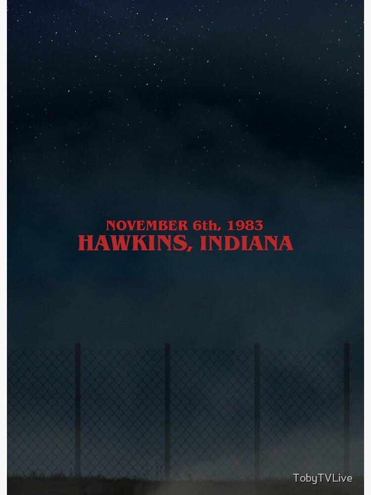 NOVEMBER 6th, 1983 HAWKINS, INDIANA - Stranger Things - T-Shirt