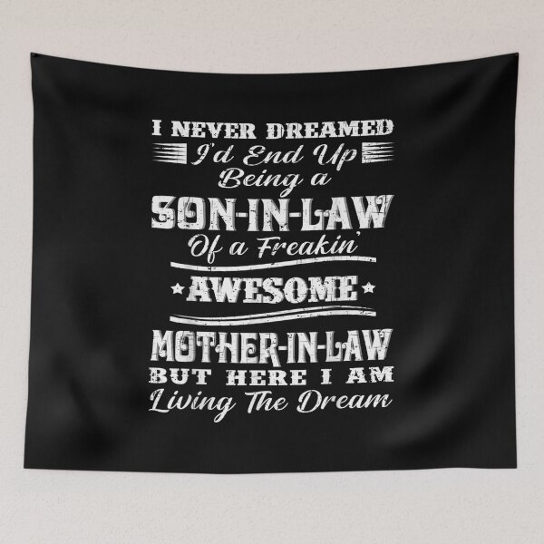 Item preview, I never Dreamed Son In Law Of Freaking Awesome Mother In Law designed and sold by LindsaySanden.