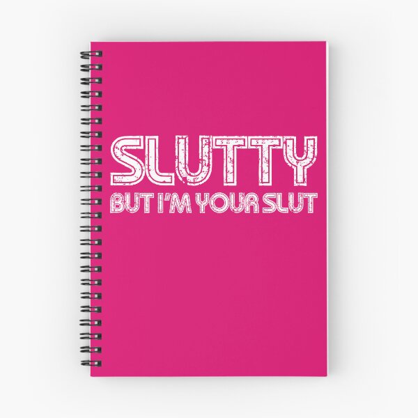 Item preview, Slutty... But I'm Your Slut designed and sold by YesterdaysSushi.