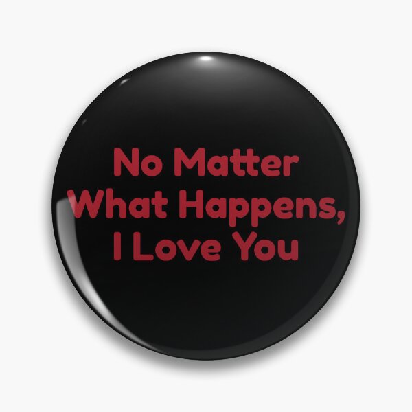 Item preview, No Matter What Happens, I Love You designed and sold by bouymakesart.