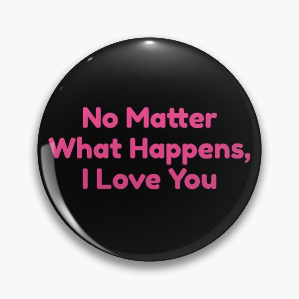 Item preview, No Matter What Happens, I Love You designed and sold by bouymakesart.