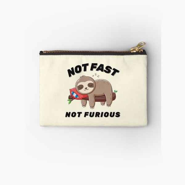 Item preview, Not Fast, Not Furious Sloth designed and sold by ZingAndPep.