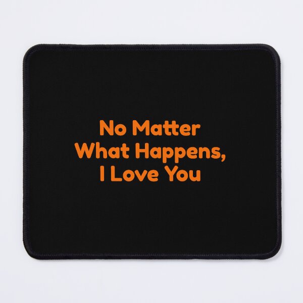 Item preview, No Matter What Happens, I Love You designed and sold by bouymakesart.