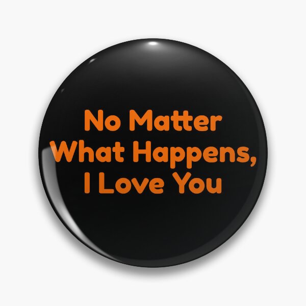 Item preview, No Matter What Happens, I Love You designed and sold by bouymakesart.