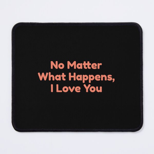 Item preview, No Matter What Happens, I Love You designed and sold by bouymakesart.