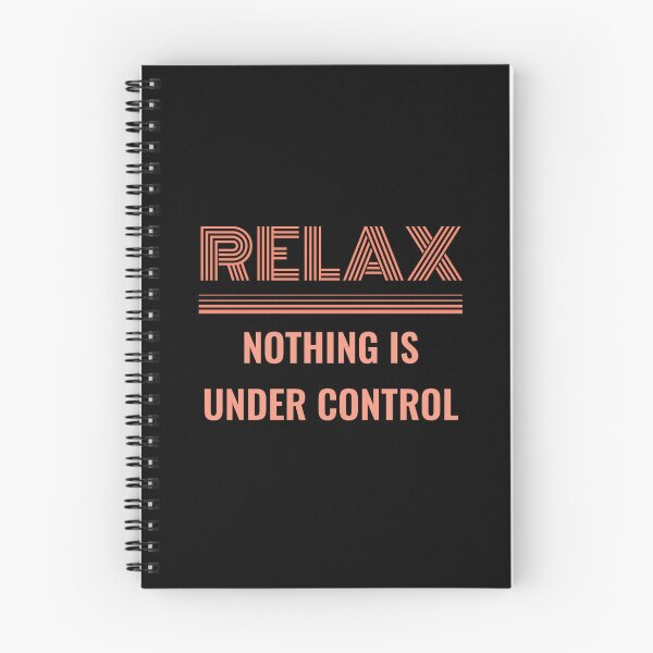 Item preview, RELAX NOTHING IS UNDER CONTROL - funny saying designed and sold by KatisDesign.