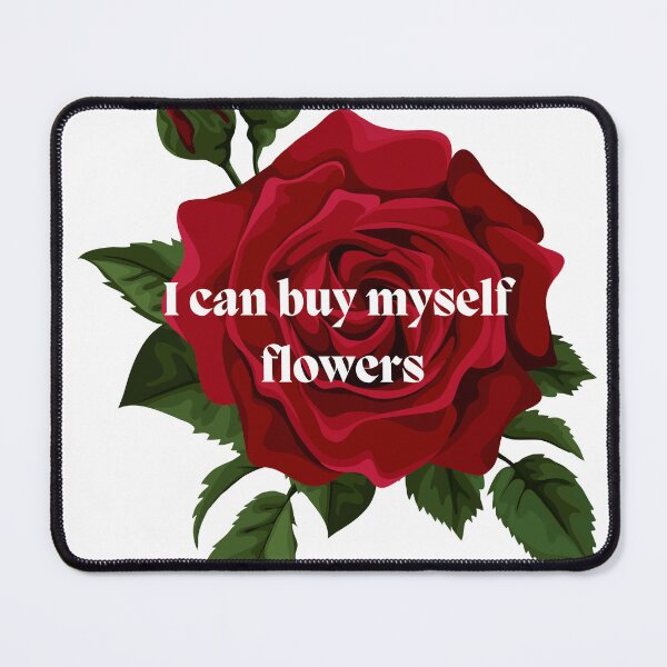 Item preview, I can buy myself flowers, roses designed and sold by BloomingByL.