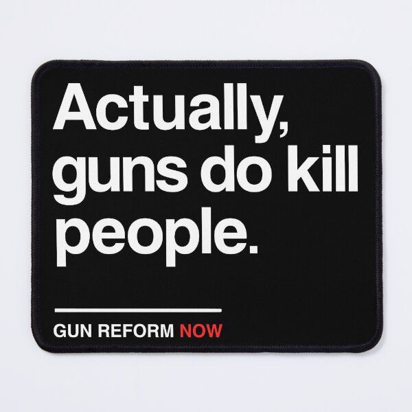 Item preview, Actually Guns Do Kill People, Gun Control Now designed and sold by BootsBoots.