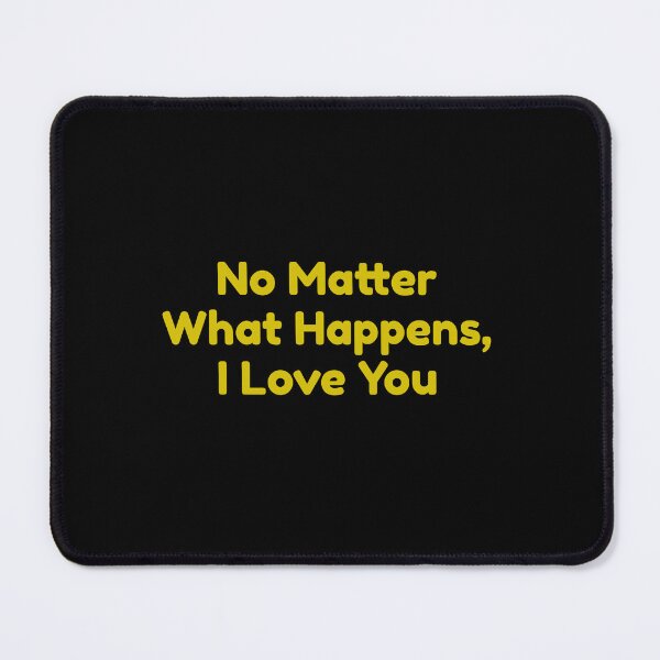 Item preview, No Matter What Happens, I Love You designed and sold by bouymakesart.