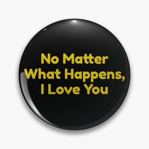 Item preview, No Matter What Happens, I Love You designed and sold by bouymakesart.