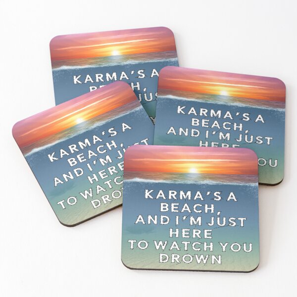 Item preview, KARMA'S A BEACH AND I'M JUST HERE TO WATCH YOU DROWN designed and sold by enigma3a.