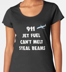 911 Jet Fuel Can't Melt Steal Beams Women's Premium T-Shirt