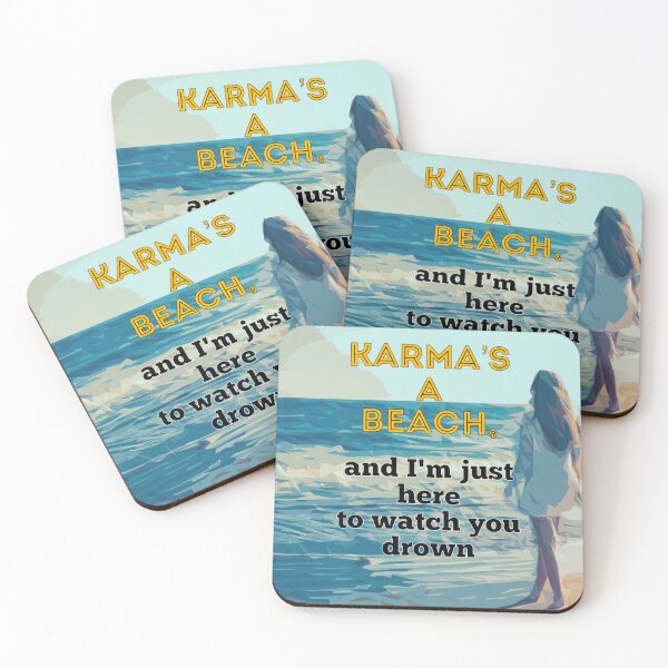 Item preview, KARMA'S A BEACH AND I'M JUST HERE TO WATCH YOU DROWN.... designed and sold by enigma3a.