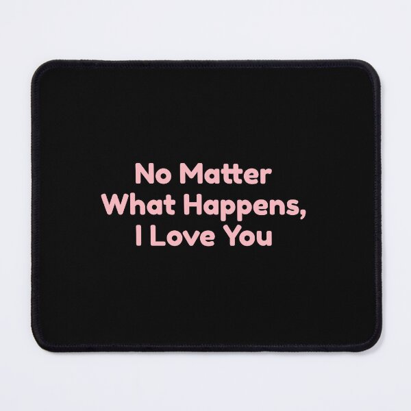 Item preview, No Matter What Happens, I Love You designed and sold by bouymakesart.