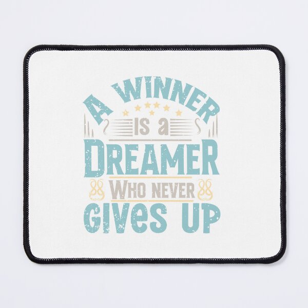 Item preview, A Winner is a Dreamer Who Never Gives Up designed and sold by IM Hunter.
