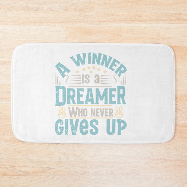 Item preview, A Winner is a Dreamer Who Never Gives Up designed and sold by IM Hunter.