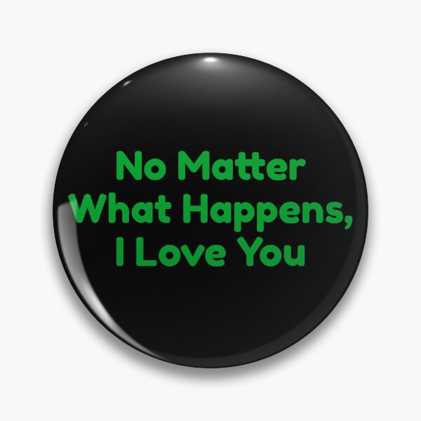 Item preview, No Matter What Happens, I Love You designed and sold by bouymakesart.