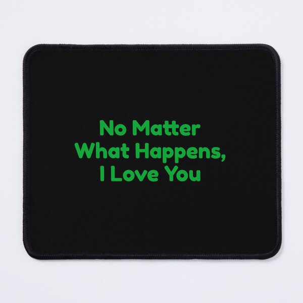 Item preview, No Matter What Happens, I Love You designed and sold by bouymakesart.