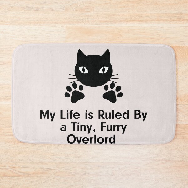 Item preview, cute My Life Is Ruled By a Tiny Furry Overlord Cat with Love designed and sold by Cheeeeky.