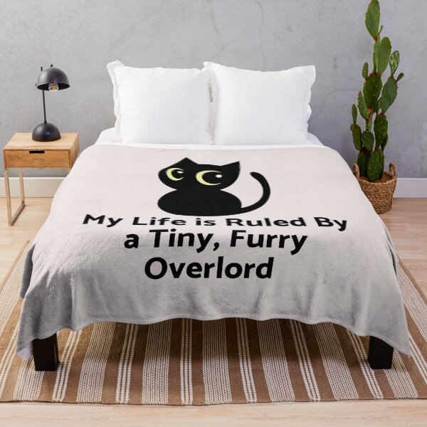 Item preview,  My Life Is Ruled By a Tiny Furry Overlord  designed and sold by Cheeeeky.