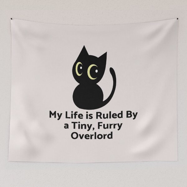 Item preview,  My Life Is Ruled By a Tiny Furry Overlord  designed and sold by Cheeeeky.