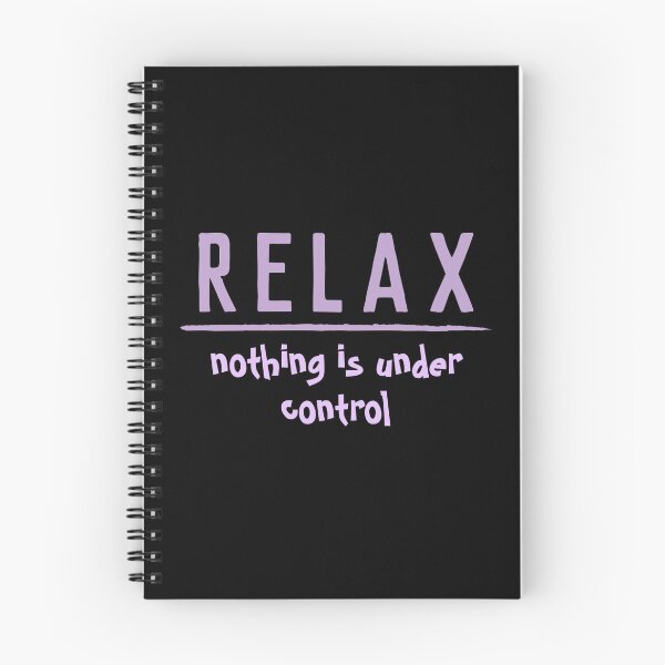 Item preview, RELAX NOTHING IS UNDER CONTROL - funny saying designed and sold by KatisDesign.