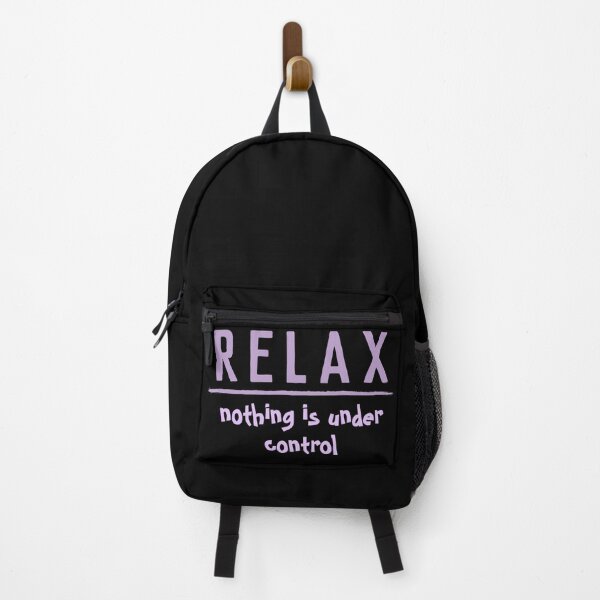 Item preview, RELAX NOTHING IS UNDER CONTROL - funny saying designed and sold by KatisDesign.