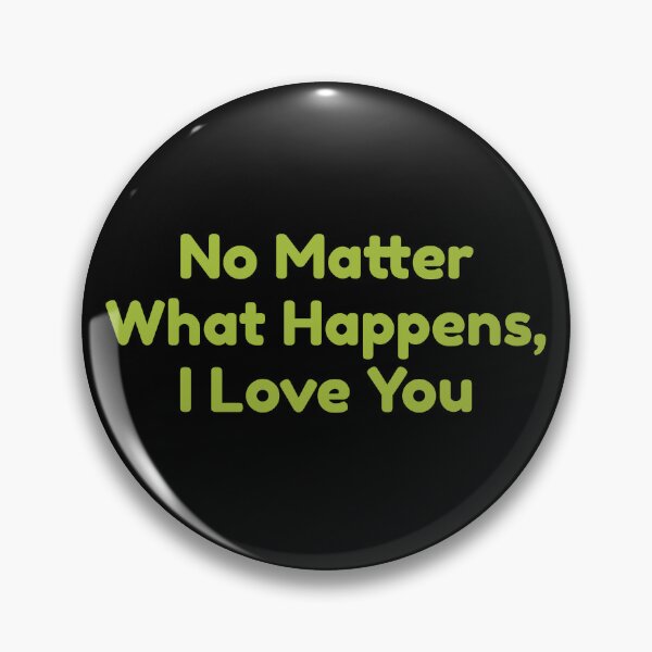 Item preview, No Matter What Happens, I Love You designed and sold by bouymakesart.