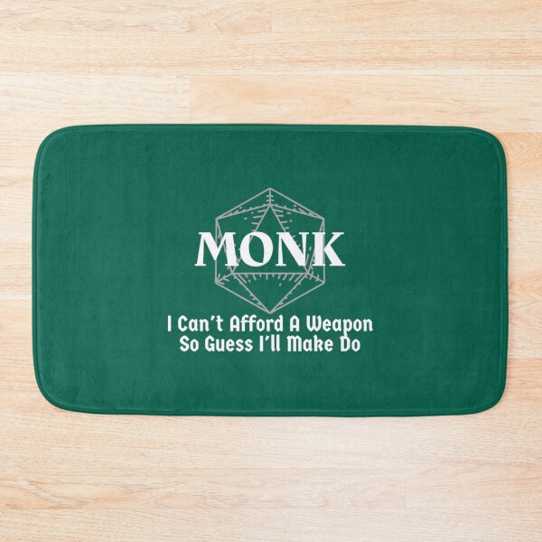 Item preview, I Can_t Afford A Weapon So Guess I_ll Make Do Monk Class Print130 designed and sold by VikingEfShop.