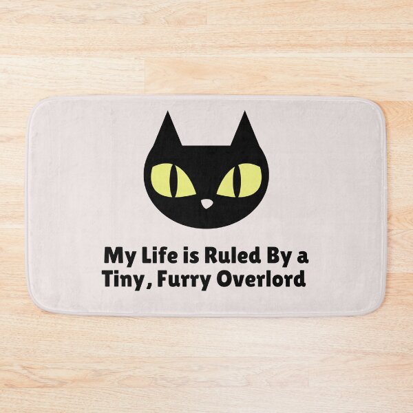 Item preview, My Life Is Ruled By a Tiny Furry Overlord  designed and sold by Cheeeeky.