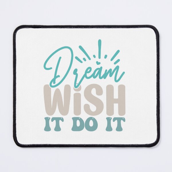 Item preview, Dream Wish It Do It designed and sold by IM Hunter.