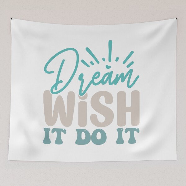 Item preview, Dream Wish It Do It designed and sold by IM Hunter.