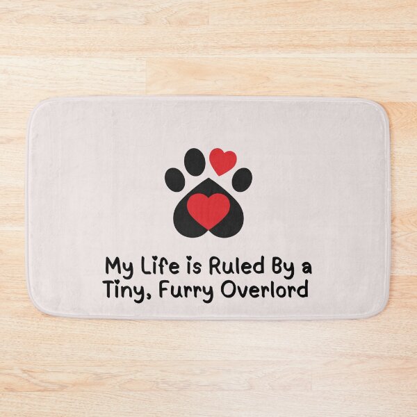 Item preview, My Life Is Ruled By a Tiny Furry Overlord for cat Lovers designed and sold by Cheeeeky.