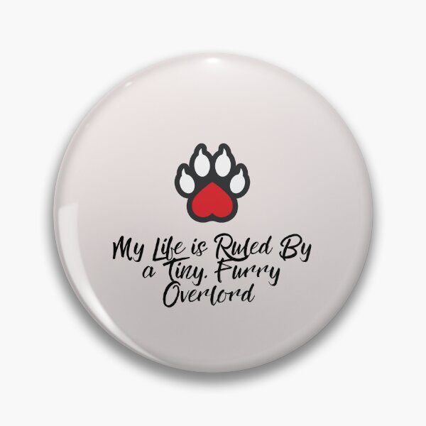 Item preview,  My Life Is Ruled By a Tiny Furry Overlord for cat Lovers designed and sold by Cheeeeky.