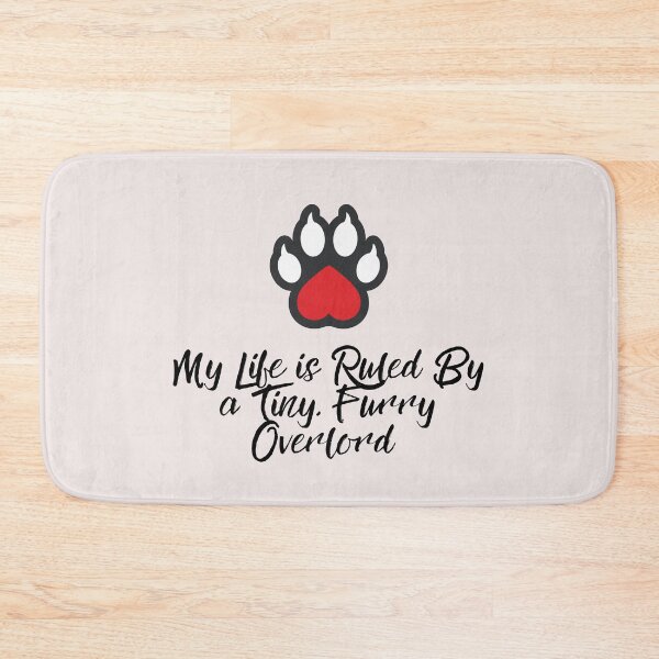 Item preview,  My Life Is Ruled By a Tiny Furry Overlord for cat Lovers designed and sold by Cheeeeky.