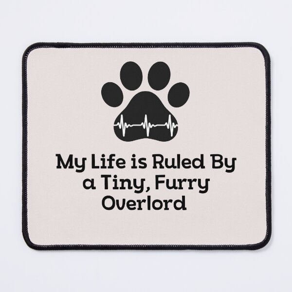 Item preview, Cat Lovers My Life Is Ruled By a Tiny Furry Overlord designed and sold by Cheeeeky.