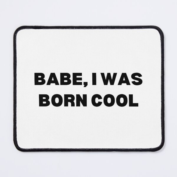 Item preview, Born cool - black and white edition designed and sold by Spiffle.